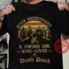 Never Underestimate A Vintage Girl Who Loves Five Finger Death Punch Type 676 T Shirt