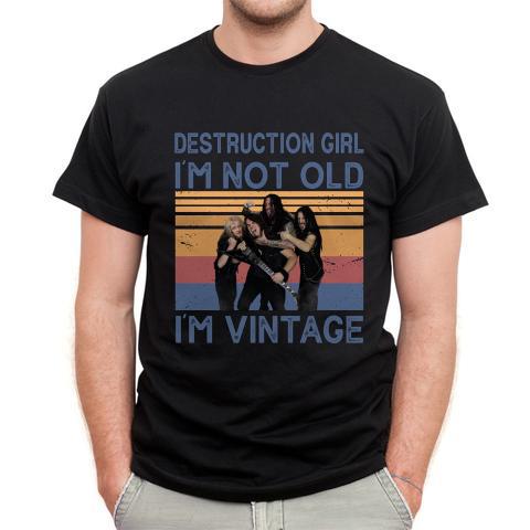 Destruction Girl Im Not Old Im Vintage T Shirt