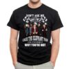 Dont Ask Me Why I Am Cage The Elephant Fan Ask Yourself Why Youre Not T Shirt