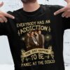 Everybody Has An Addiction Mine Just Happens To Be Panic At The Disco T Shirt