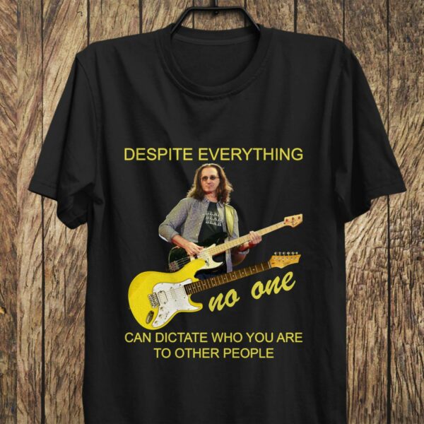 Geddy Lee Despite Everything T Shirt