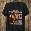 Green Day My Idol Yesterday My Love Today My King Forever T Shirt