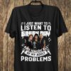 I Just Want To Listen To Green Day And Ignore All Of My Adult Problems T Shirt