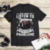 I Just Want To Listen To Whitesnake And Ignore All Of My Adult Problems T Shirt