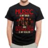 Music Is My Drug And Destruction Is My Dealer T Shirt