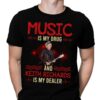 Music Is My Drug And Keith Richards Is My Dealer T Shirt