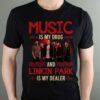 Music Is My Drug And Linkin Park Is My Dealer T Shirt