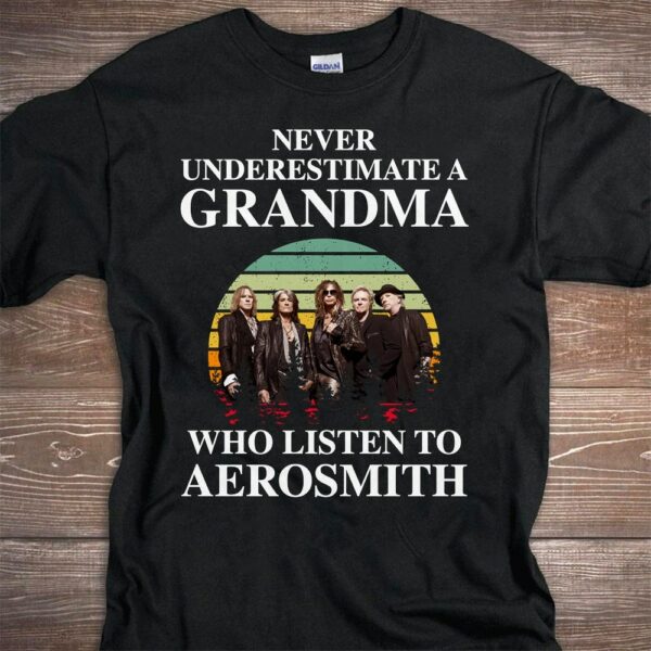 Never Underestimate A Grandma Who Listen To Aerosmith T Shirt