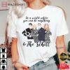 In A World Where You Can Be Anything Be The Schitt Schitt�S Creek Type 4216 T Shirt