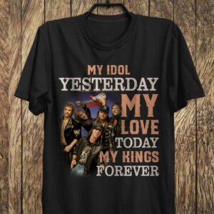 Scorpions My Idol Yesterday My Love Today My King Forever T Shirt