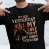 Testament My Idol Yesterday My Love Today My King Forever T Shirt