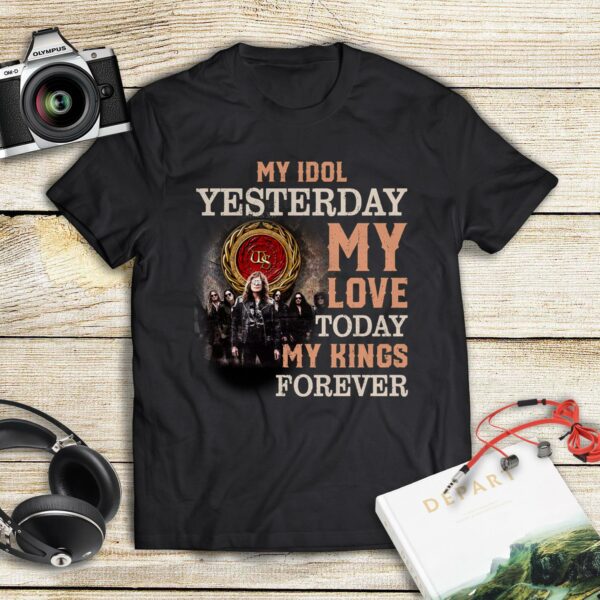 Whitesnake My Idol Yesterday My Love Today My King Forever T Shirt