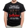 You Cant Buy Happiness But You Can Listen To Destruction The Same Thing T Shirt