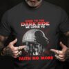 Come To The Dark Side We Listen To Faith No More T Shirt