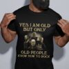 Dmx Yes I Am Old But Only Old People Know How To Rock T Shirt