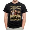 Everybody Has An Addiction Mine Just Happens To Be Descendents T Shirt