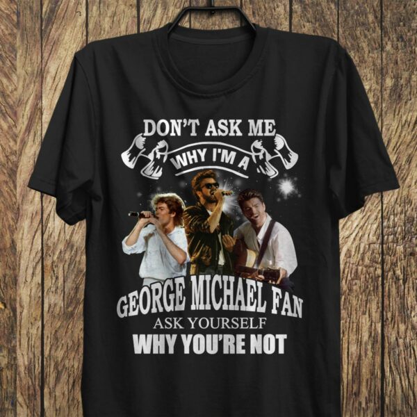 George Michael Type 732 T Shirt