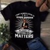 I Dont Always Listen To George Harrison But When I Do Nothing Else Matters T Shirt