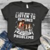 I Just Want To Listen To Ramones And Ignore All Of My Adult Problems Scaled T Shirt