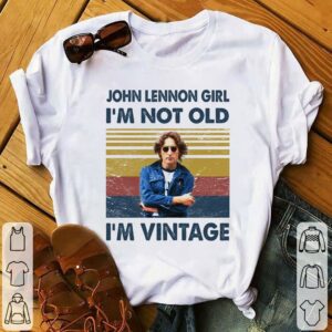 John Lennon Girl Im Not Old Im Vintage T Shirt