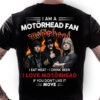 I Am A Mot�rhead Fan Type 3357 T Shirt