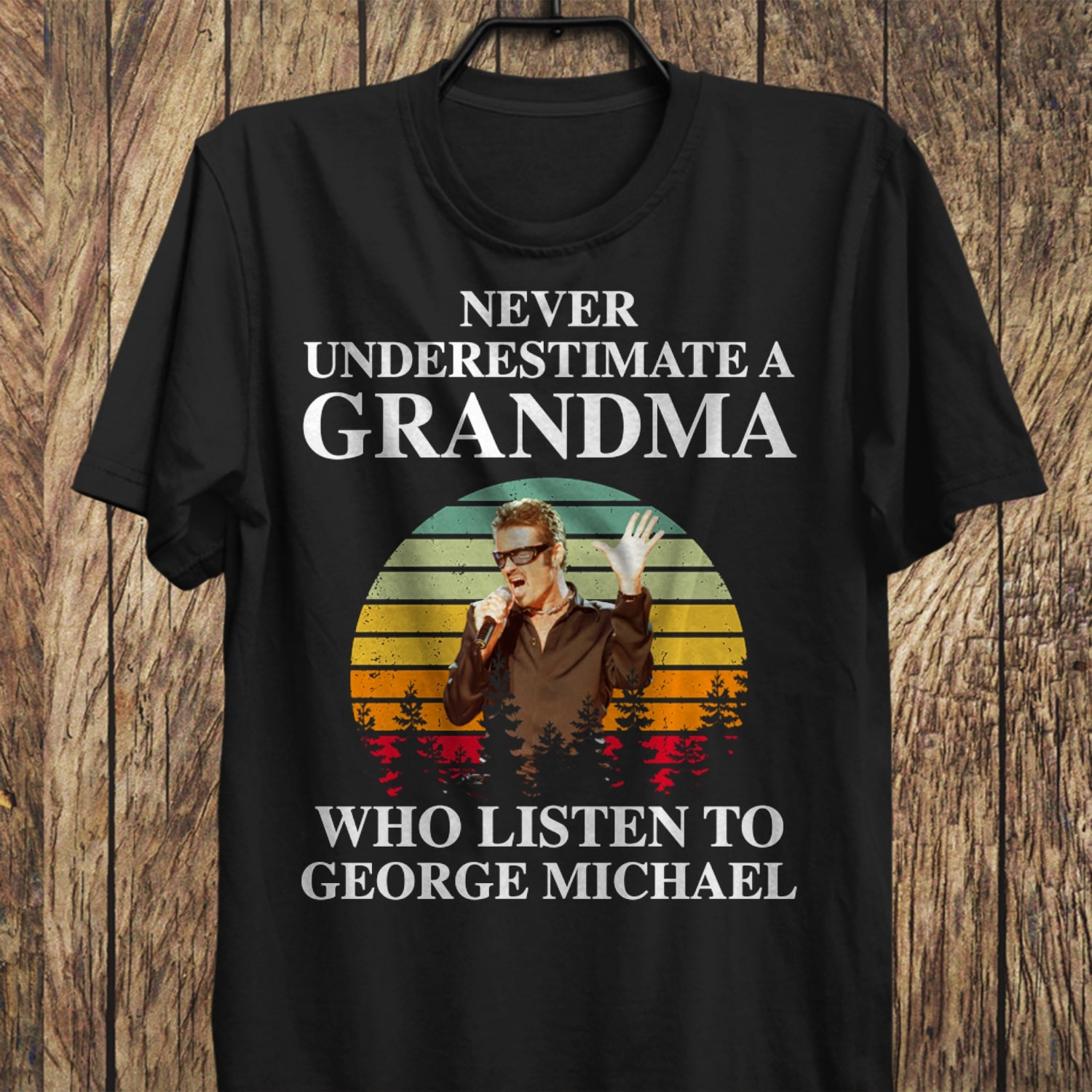 Never Underestimate A Grandma Who Listen To George Michael T Shirt