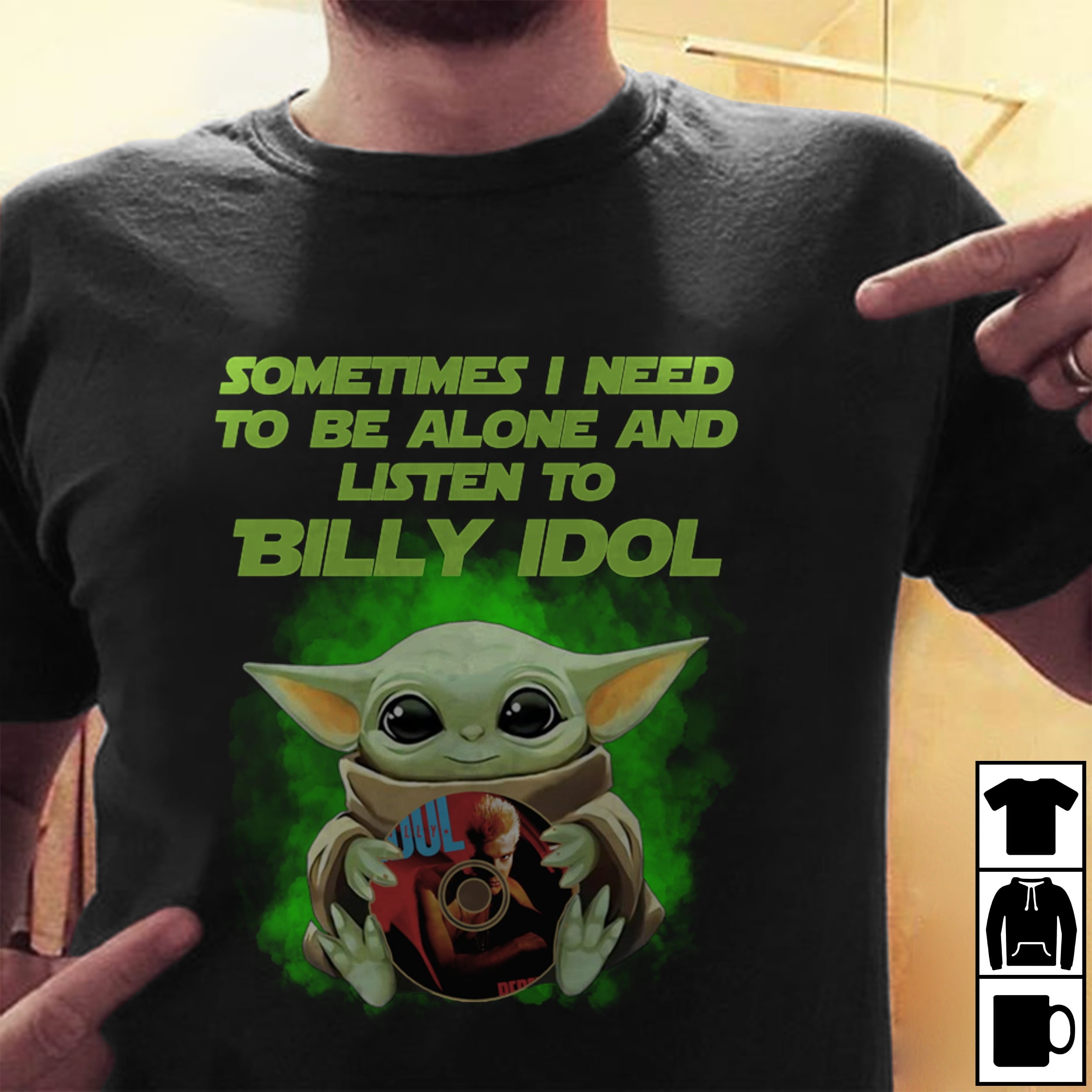 Sometimes I Need To Be Alone And Listen To Billy Idol T Shirt