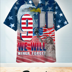 We Will Never Forget 9 11 Hawaiian Shirt