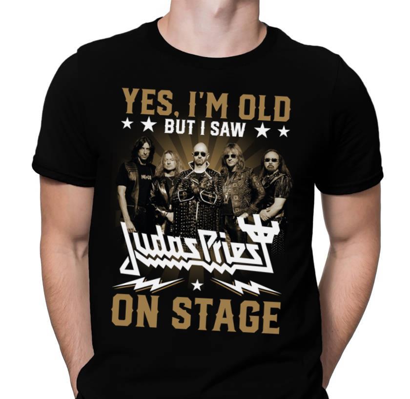 Yes Im Old But I Saw Judas Priest On Stage T Shirt