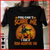 You Cant Scare Me Im A Reba Mcentire Fan T Shirt