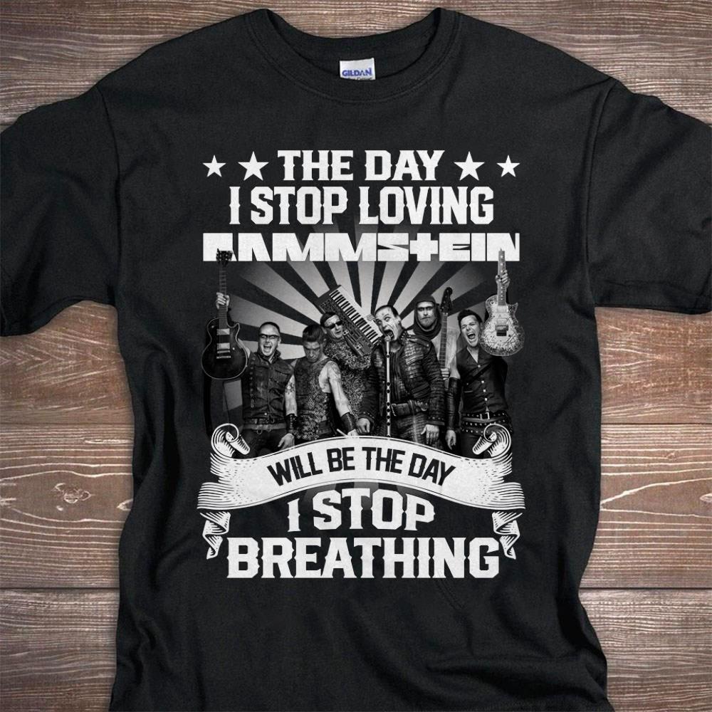 The Day I Stop Loving Rammstein T Shirt