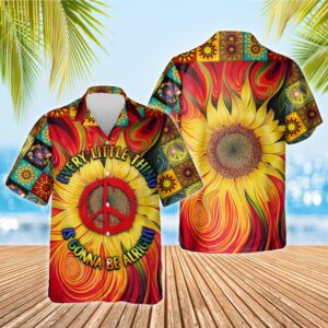 Hippie Every Little Thing Is Gonna Be Alright Hawaiian Shirt